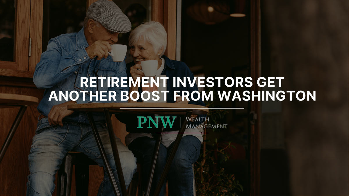 Retirement Investors Get Another Boost from Washington