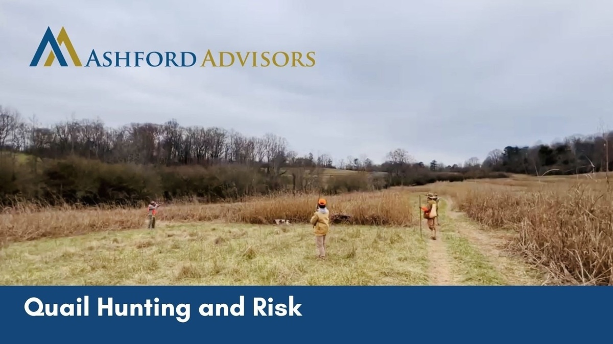 Hunt Risks Gardeining Quail Hunting and Risk | Ashford Advisors