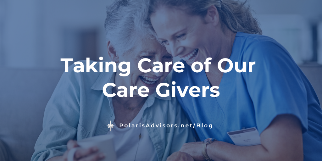 Taking Care of Our Caregivers