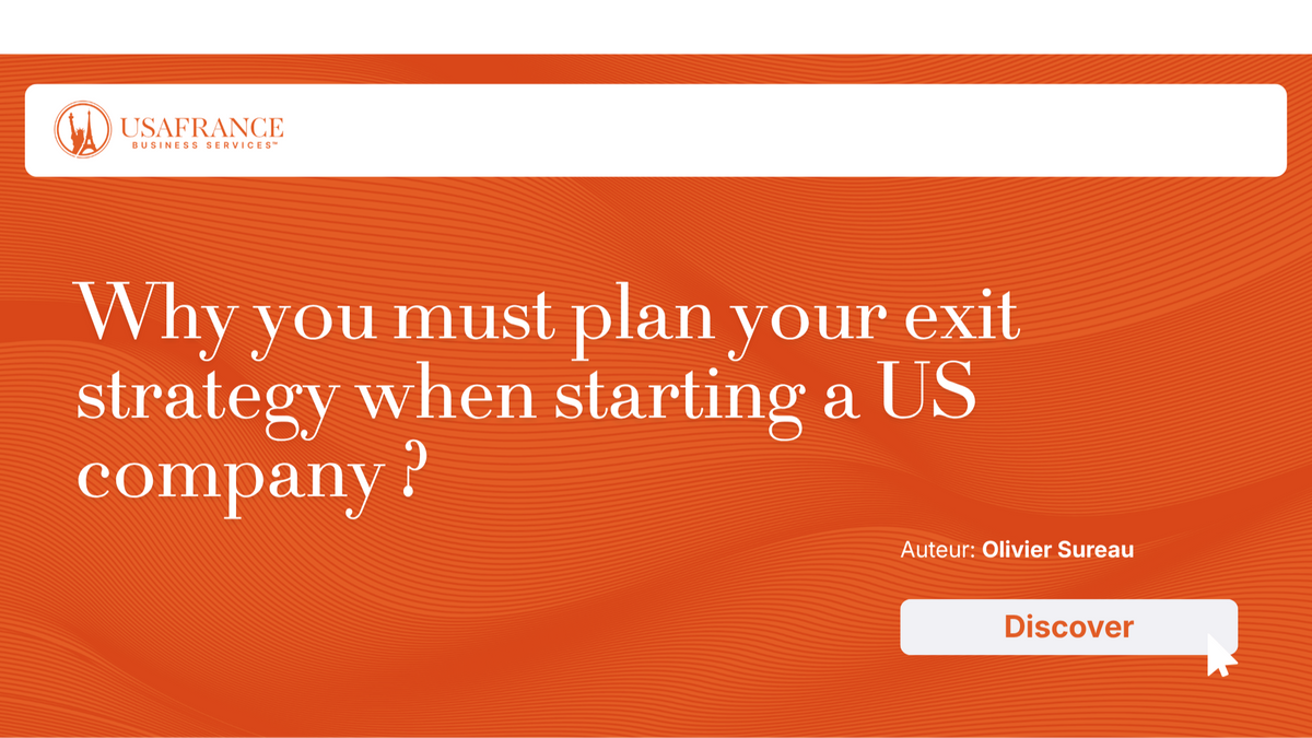 Why you must plan your exit strategy when starting a US company ?