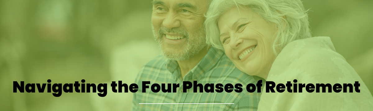 Navigating the Four Phases of Retirement