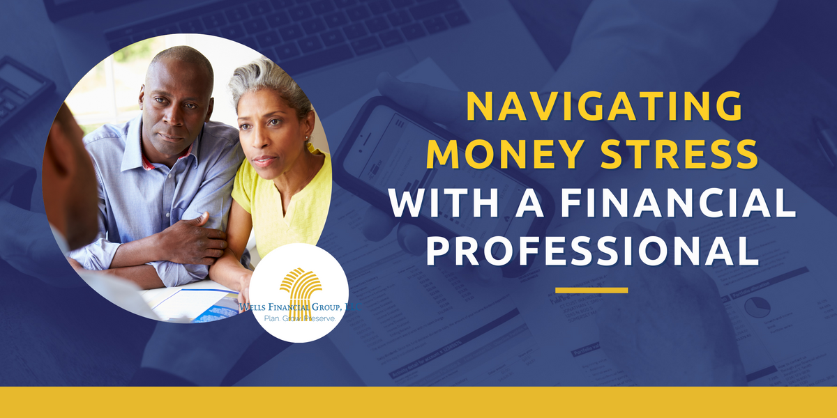 Navigating Money Stress with a Financial Professional