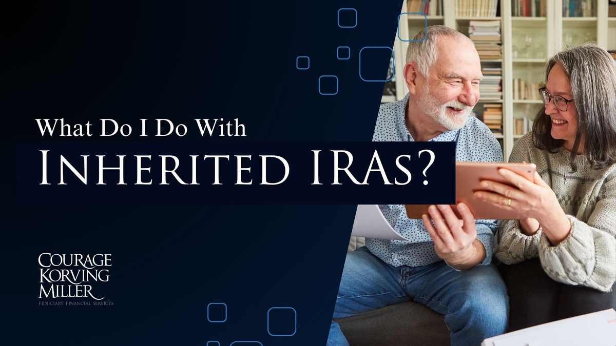 What Do I Do With My Inherited IRA Account?
