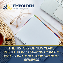The History of New Year’s Resolutions: Learning From the Past to Influence Your Financial Behaviors
