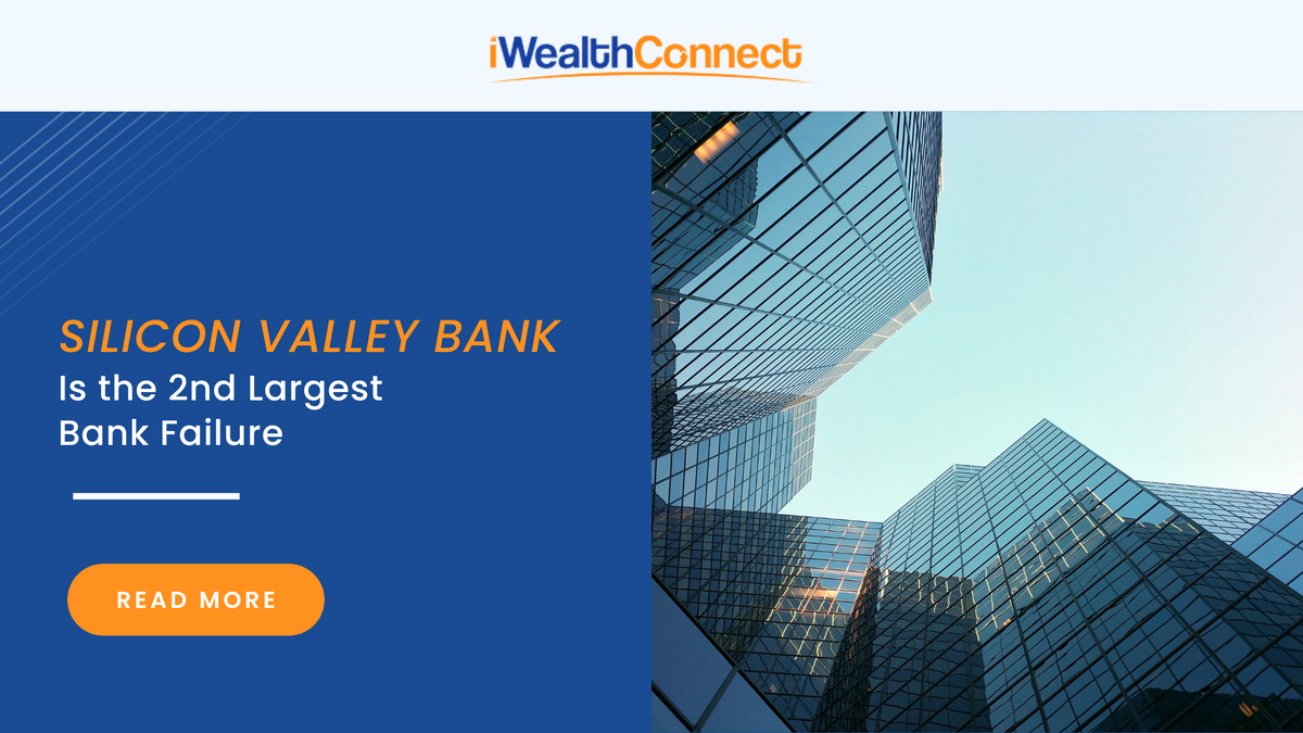 Silicon Valley Bank Is the 2nd Largest Bank Failure