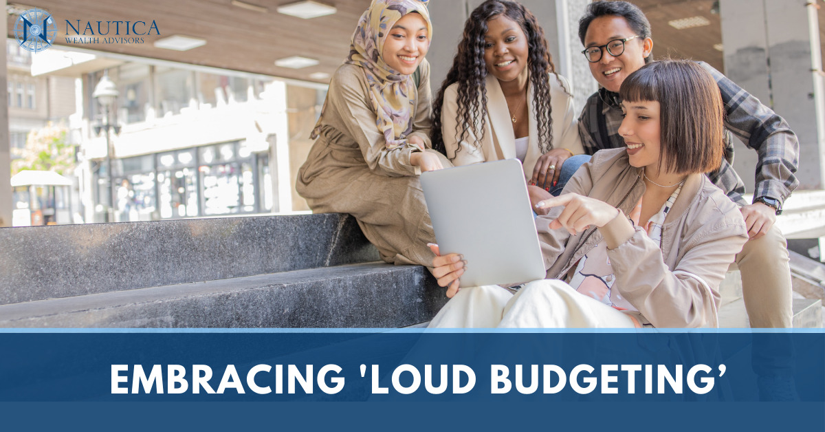 Embracing 'Loud  Budgeting’