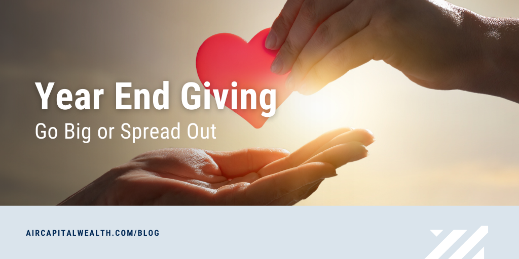 Year-End Giving: Should You Go Big or Spread It Out?