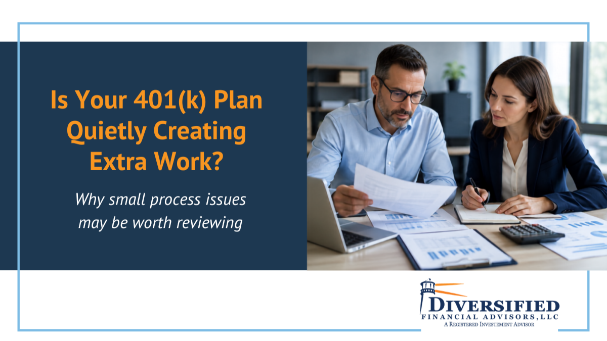 Is Your 401(k) Plan Quietly Creating Extra Work?