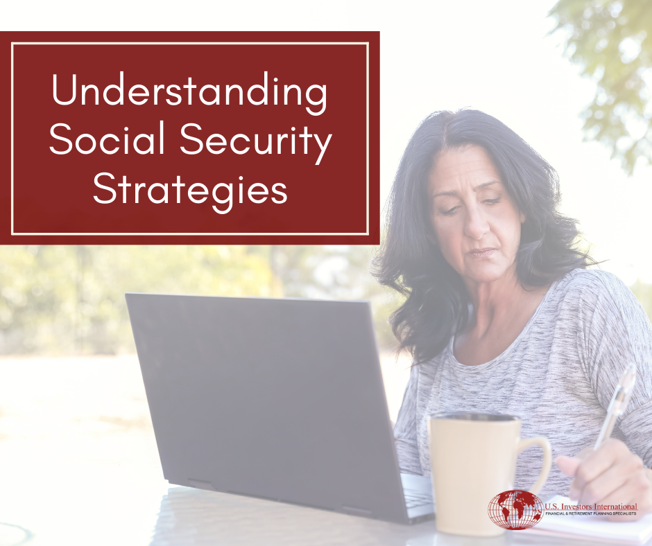 Understanding Social Security Strategies