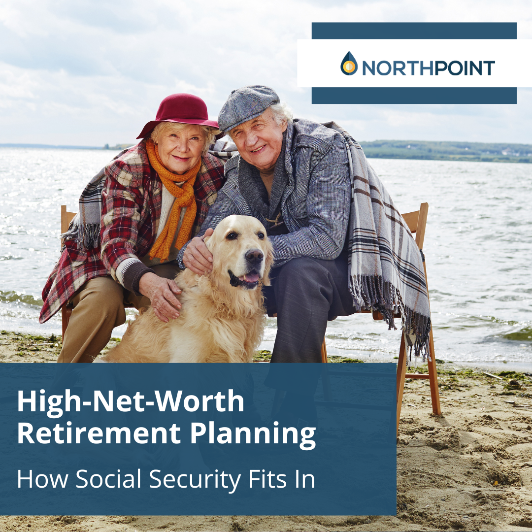 High-Net-Worth Retirement Planning: How Social Security Fits In