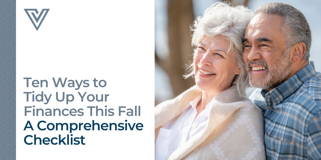 Ten Ways to Tidy Up Your Finances This Fall: A Comprehensive Checklist