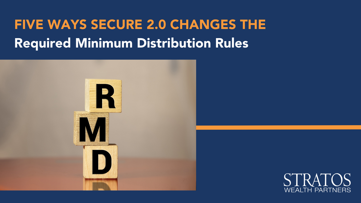 Five Ways SECURE 2.0 Changes the Required Minimum Distribution Rules