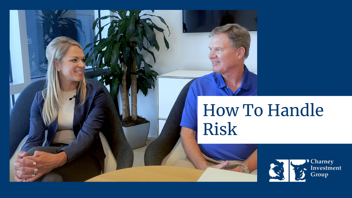 How to Handle Risk | Charney Investment Group