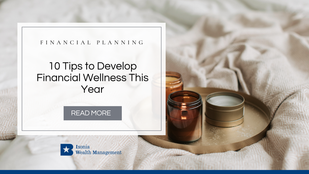 10 Tips to Develop Financial Wellness This Year