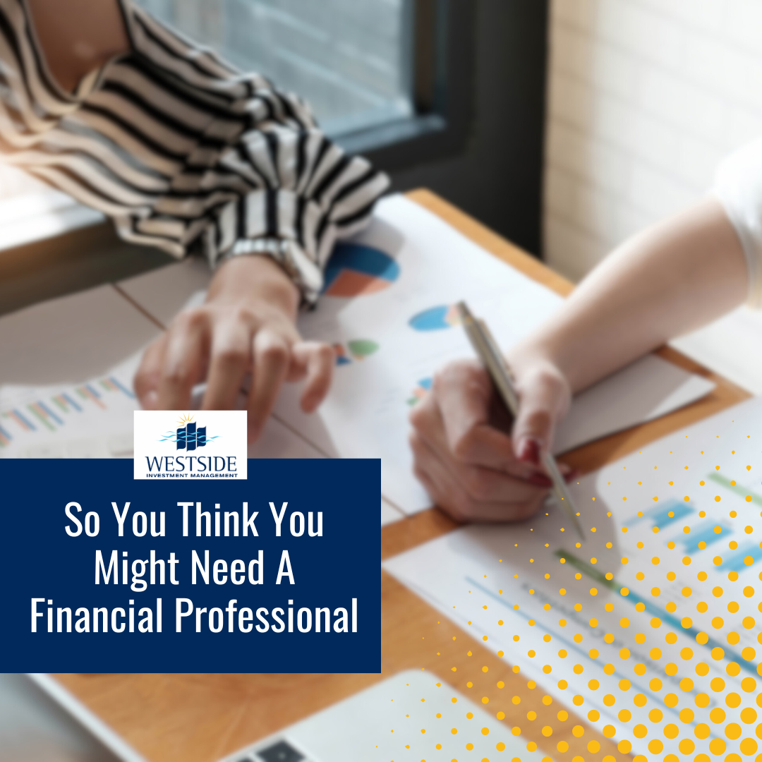 So You Think You Might Need A Financial Professional? A Guide to National Financial Advisor Day
