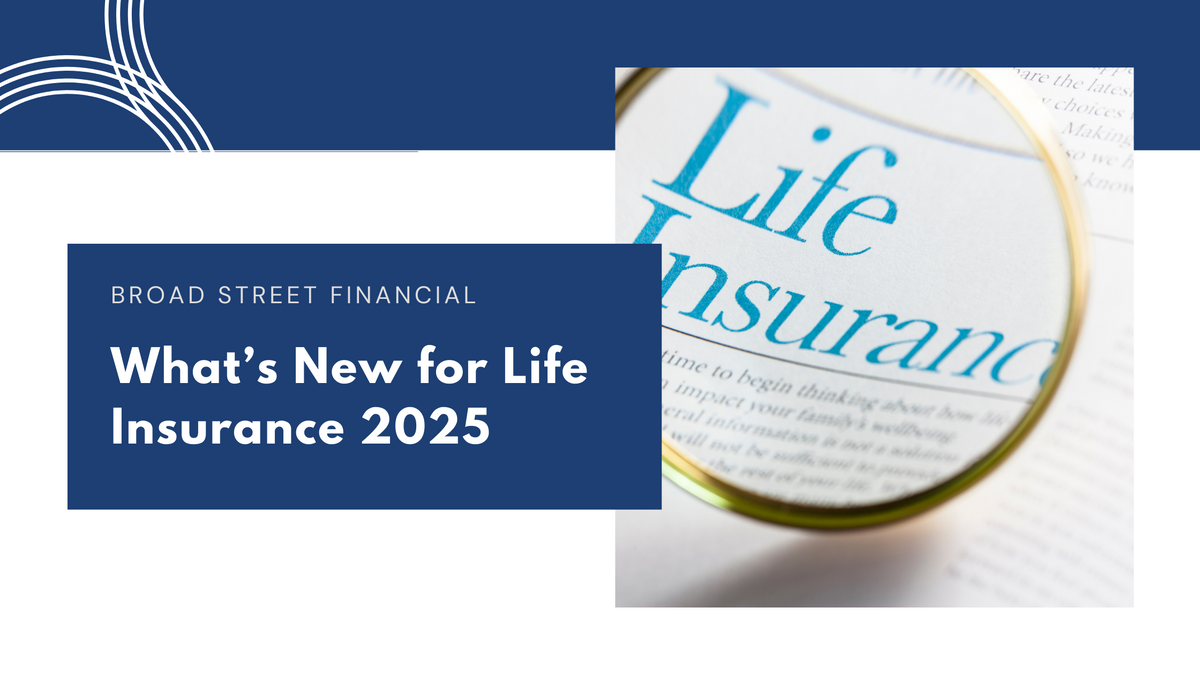 What’s New for Life Insurance in 2025?
