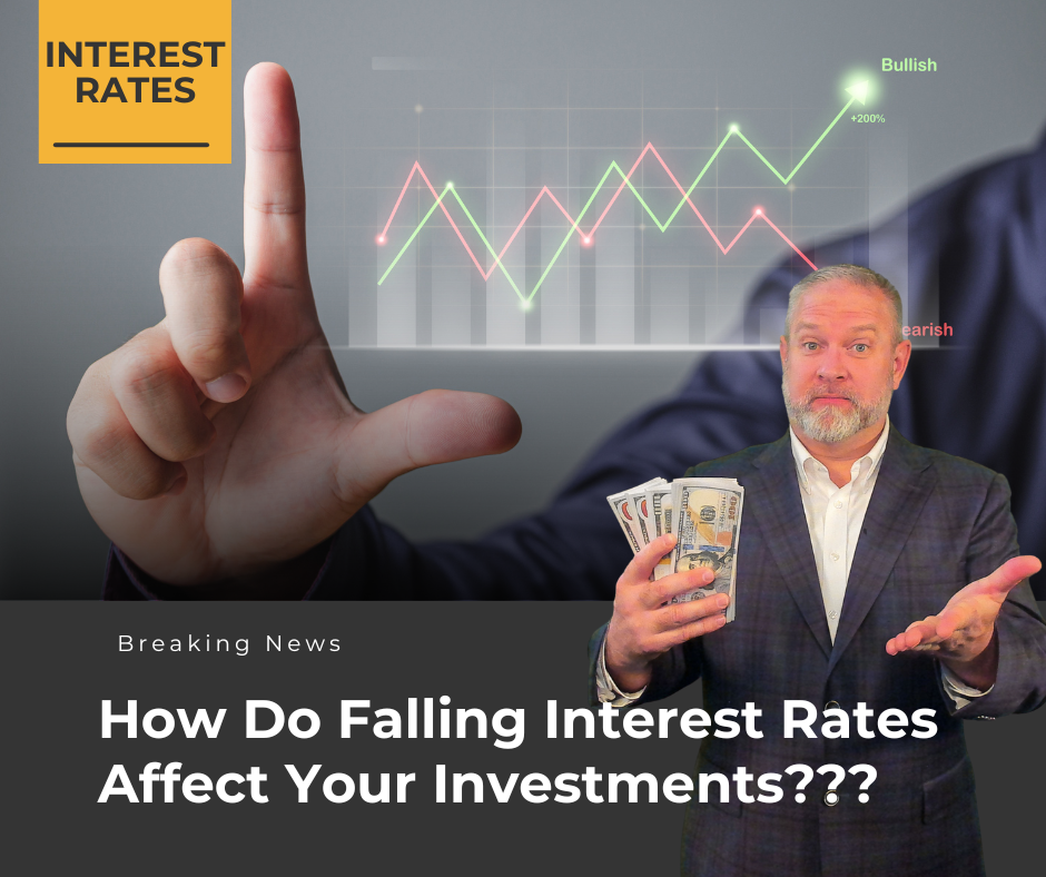 How Falling Interest Rates Affect Your Investments