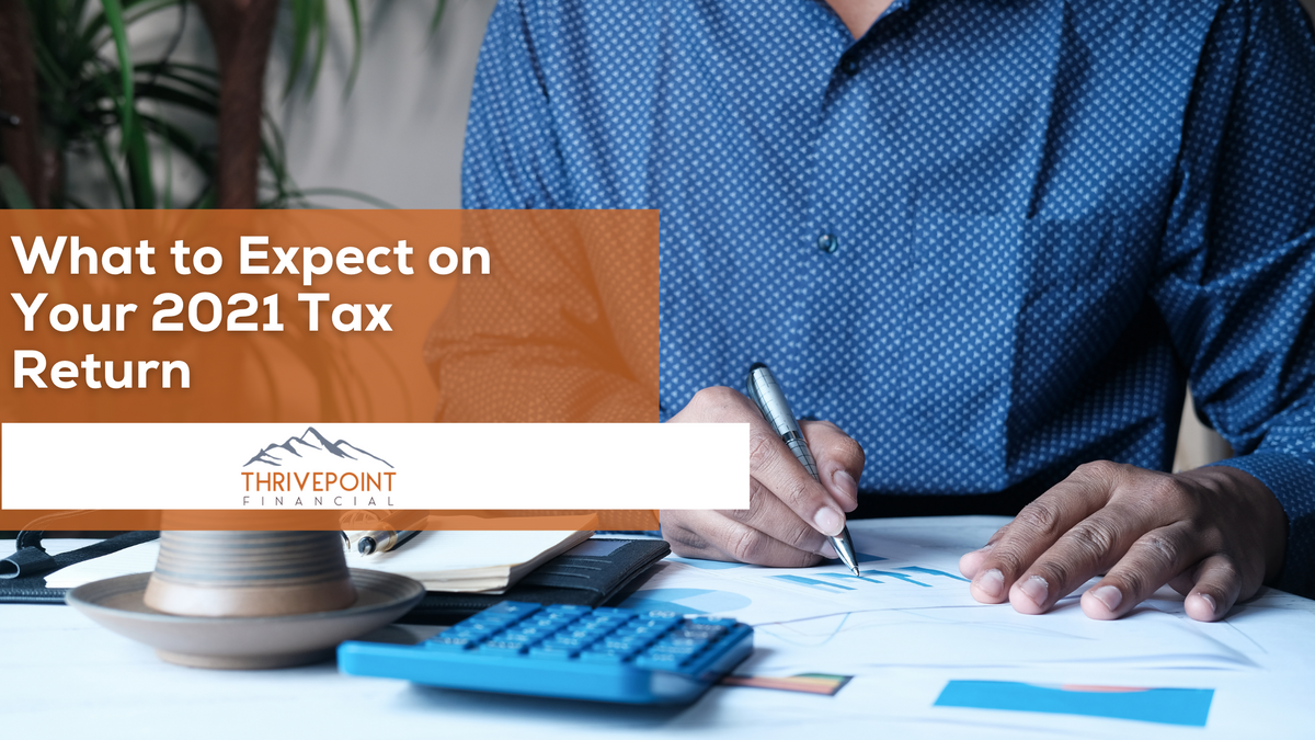 What to Expect on Your 2021 Tax Return