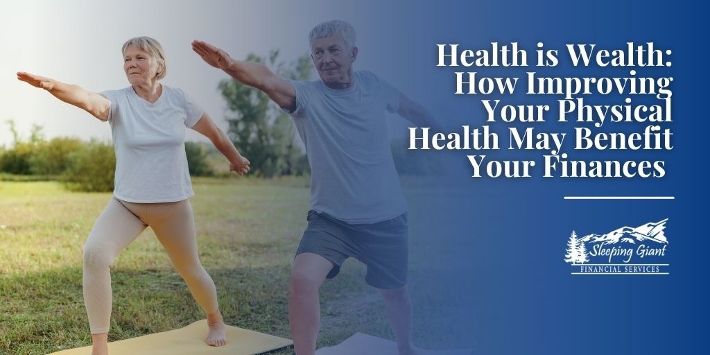 Health Is Wealth: How Improving Your Physical Health May Benefit Your Finances