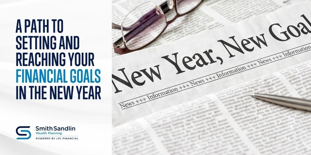 A Path to Setting and Reaching Your Financial Goals in the New Year