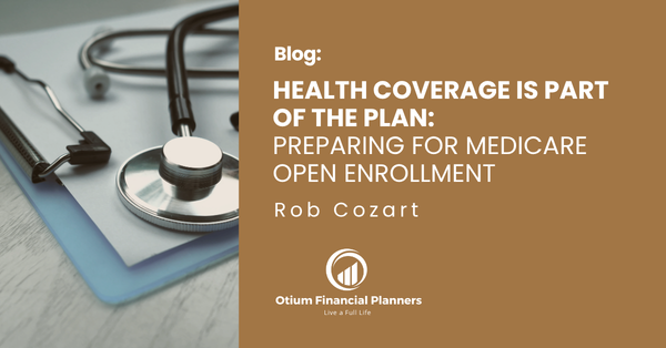 Health Coverage Is Part of the Plan: Preparing for Medicare Open Enrollment