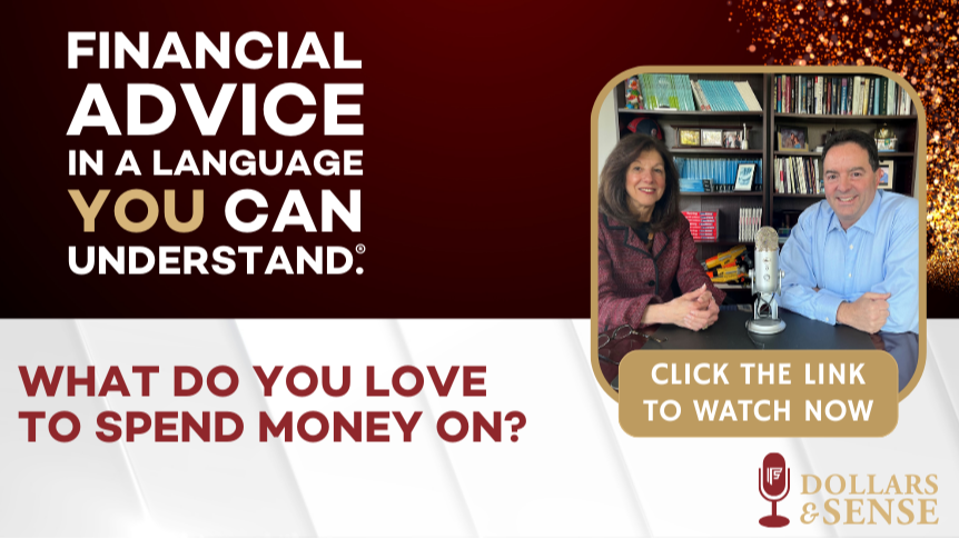 Dollars & Sense: What Do You Love to Spend Money On?