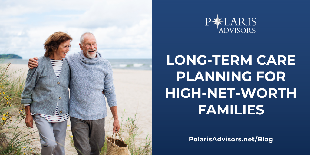 LTC Planning for High-Net-Worth Families