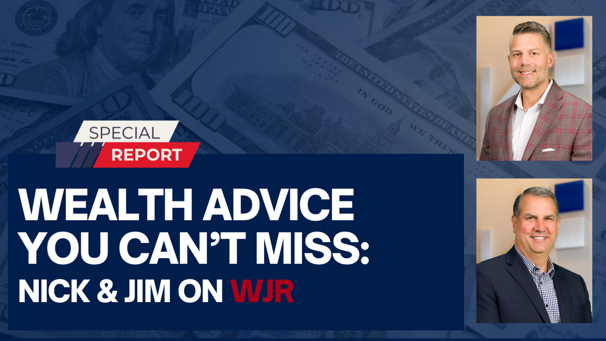 EP 299: Wealth Advice You Can’t Miss: Nick & Jim on WJR