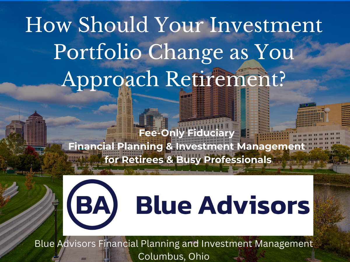 How Should Your Investment Portfolio Change as You Approach Retirement?