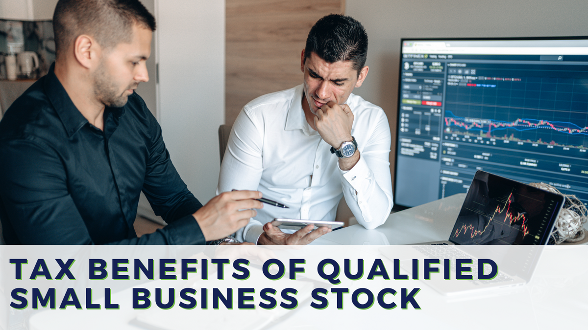 Tax Benefits of Qualified Small Business Stock