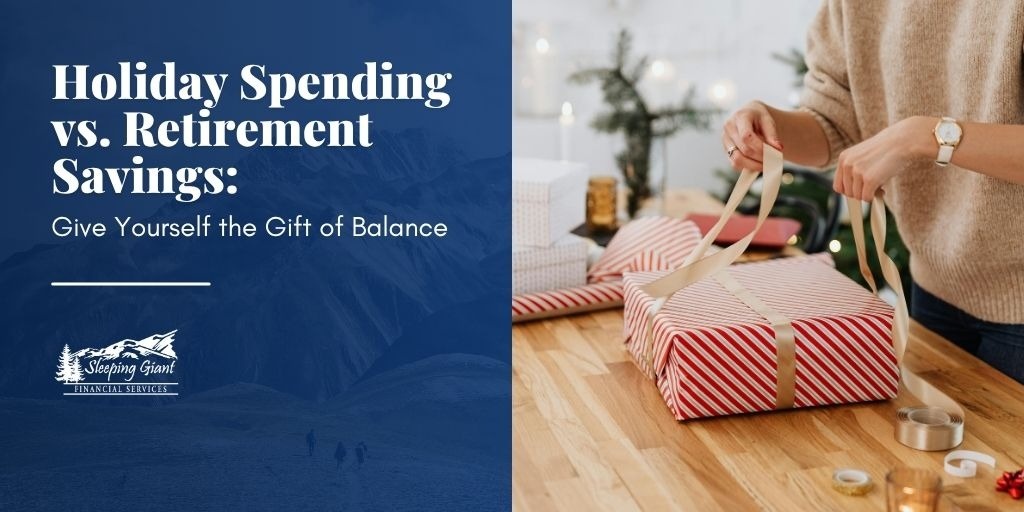 Holiday Spending vs. Retirement Savings: Give Yourself the Gift of Balance