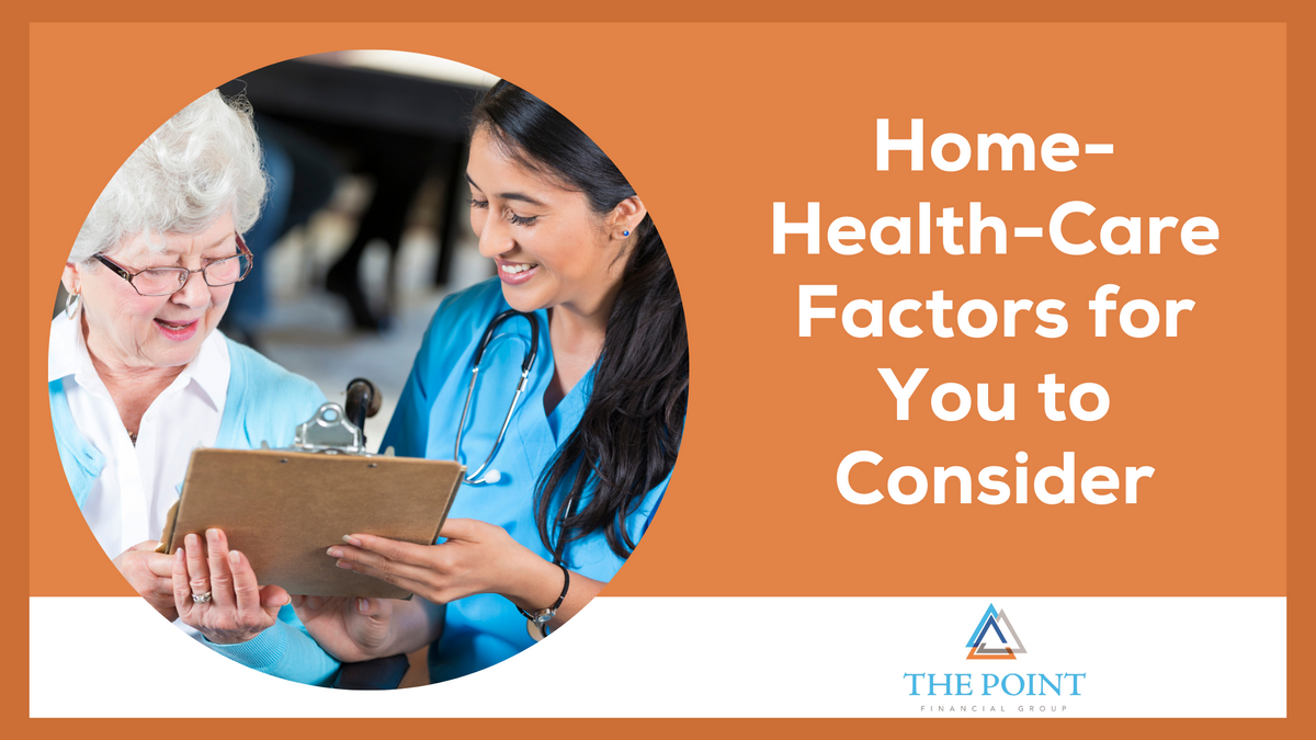 Home-Health-Care Factors for You to Consider