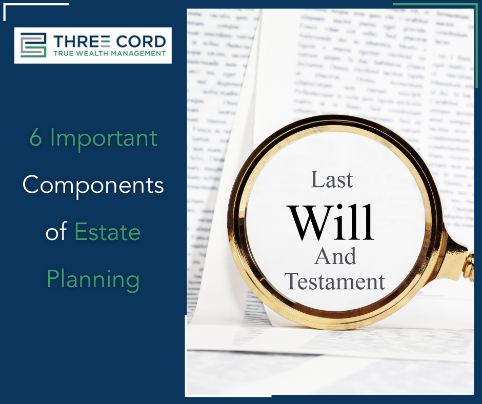 6 Important Components of Estate Planning