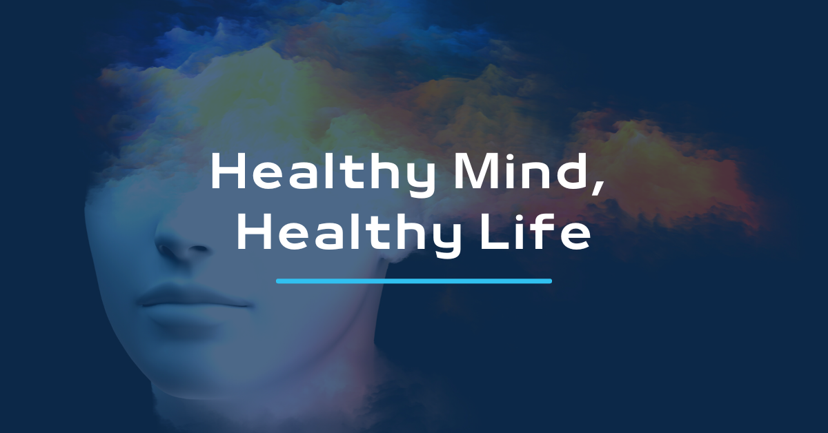 Healthy Mind, Healthy Life