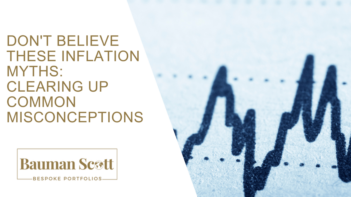 Don't Believe These Inflation Myths: Clearing Up Common Misconceptions