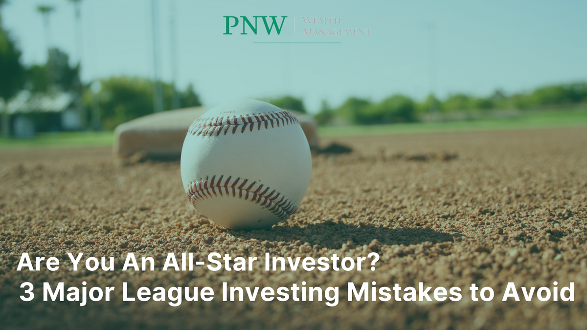 Are You An All-Star Investor? 3 Major League Investing Mistakes to Avoid