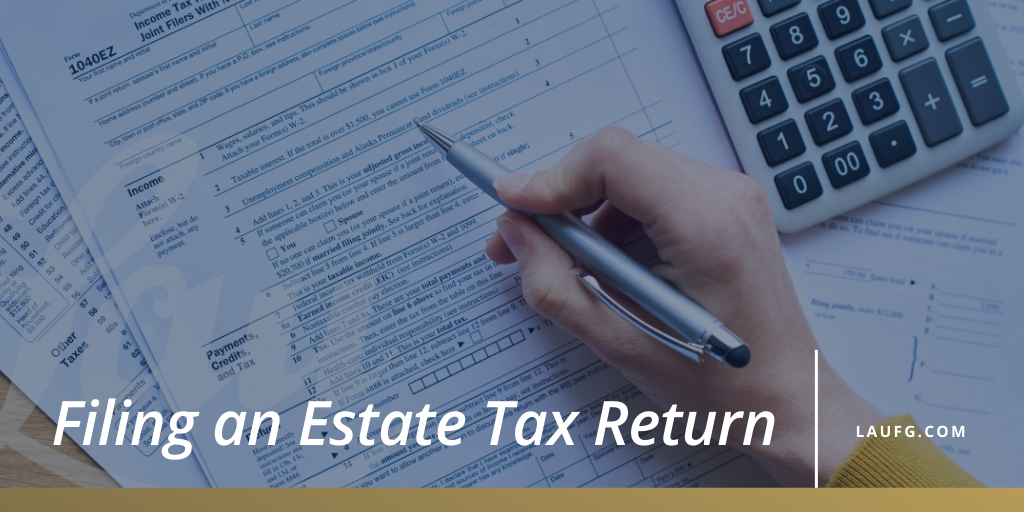 Filing an Estate Tax Return