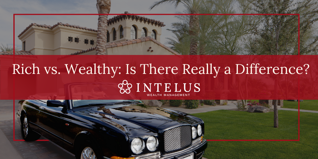 Rich vs. Wealthy - Is There Really a Difference?