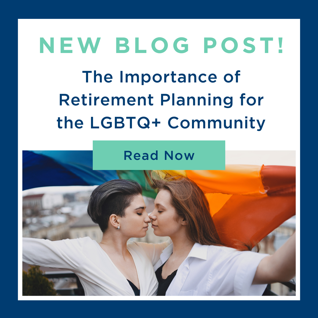 The Importance of Retirement Planning for the LGBTQ+ Community