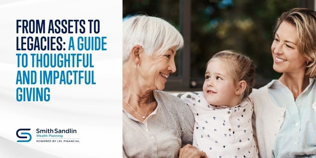 From Assets to Legacies: A Guide to Thoughtful and Impactful Giving