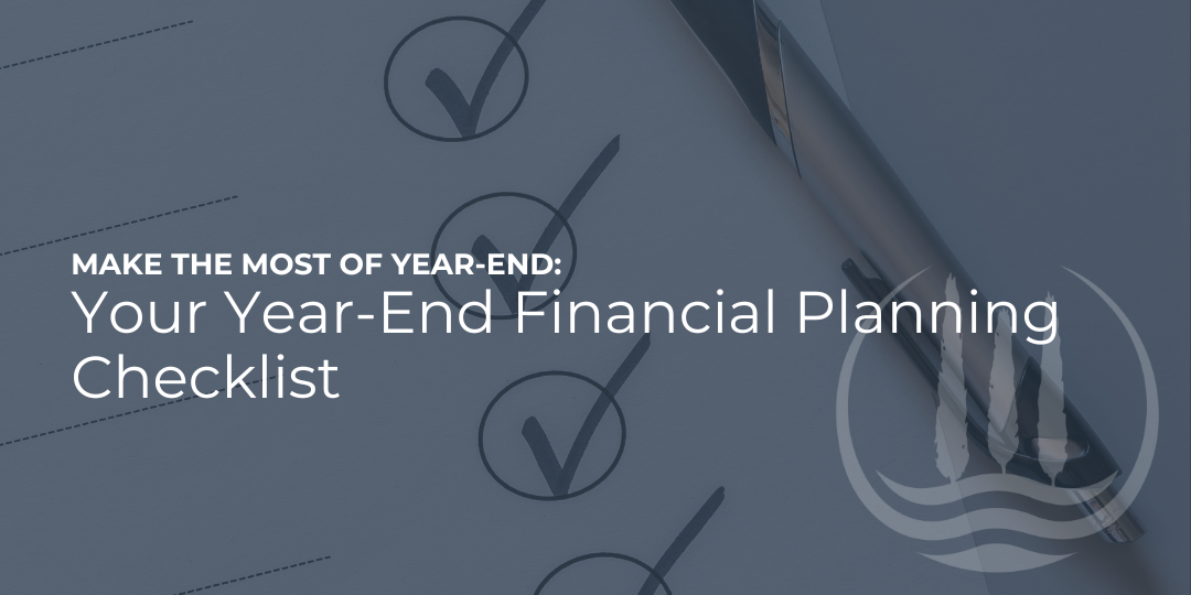Your Year-End Financial Planning Checklist
