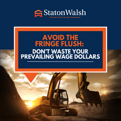 Avoid the Fringe Flush: Don’t Waste Your Prevailing Wage Dollars