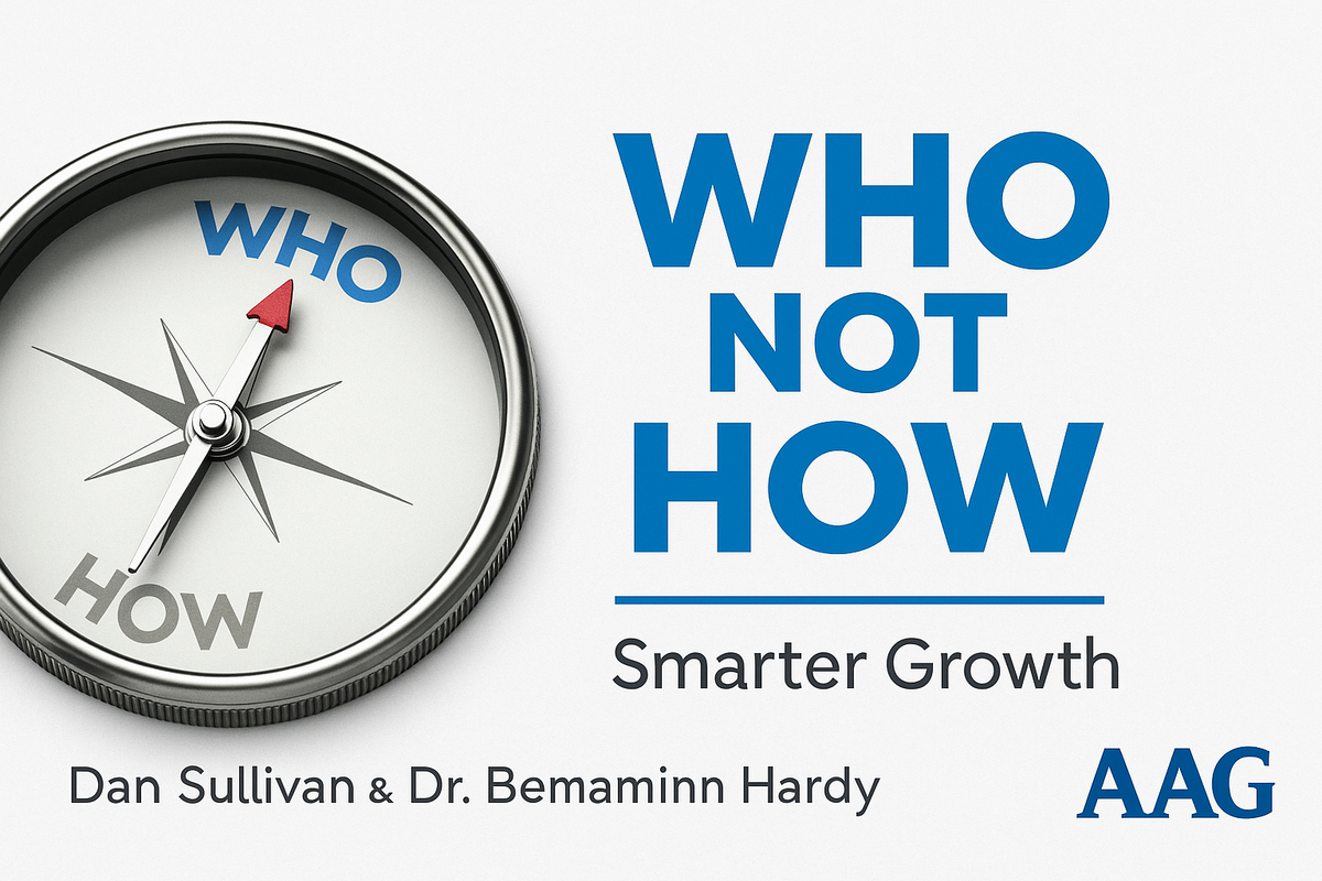 Book Review: Who Not How by Dan Sullivan & Dr. Benjamin Hardy