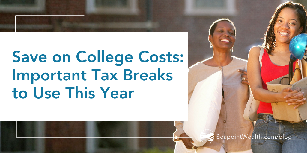 Save on College Costs: Important Tax Breaks to Use This Year