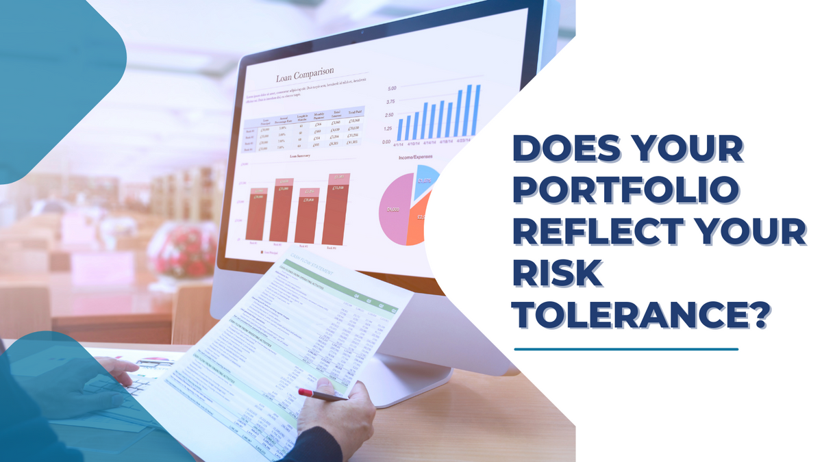 Does Your Portfolio Reflect Your Risk Tolerance?