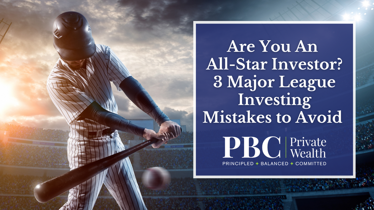 Are You An All-Star Investor? 3 Major League Investing Mistakes to Avoid