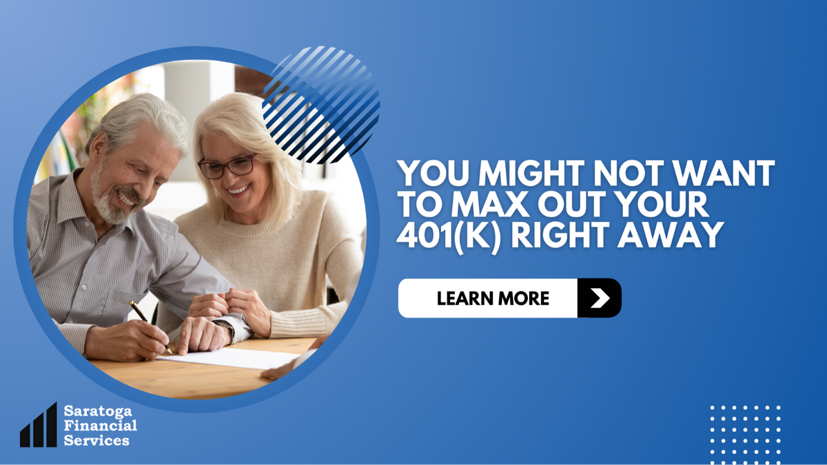 You Might Not Want to Max Out Your 401(k) Right Away