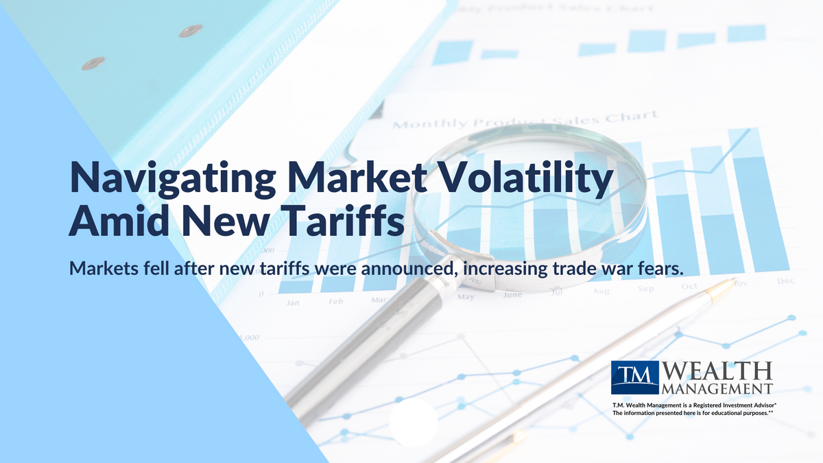Navigating Market Volatility Amid New Tariffs