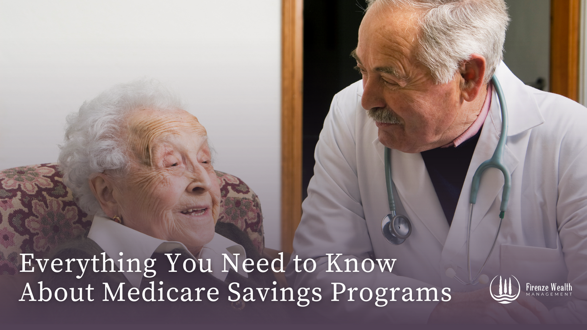 Everything You Need to Know About Medicare Savings Programs