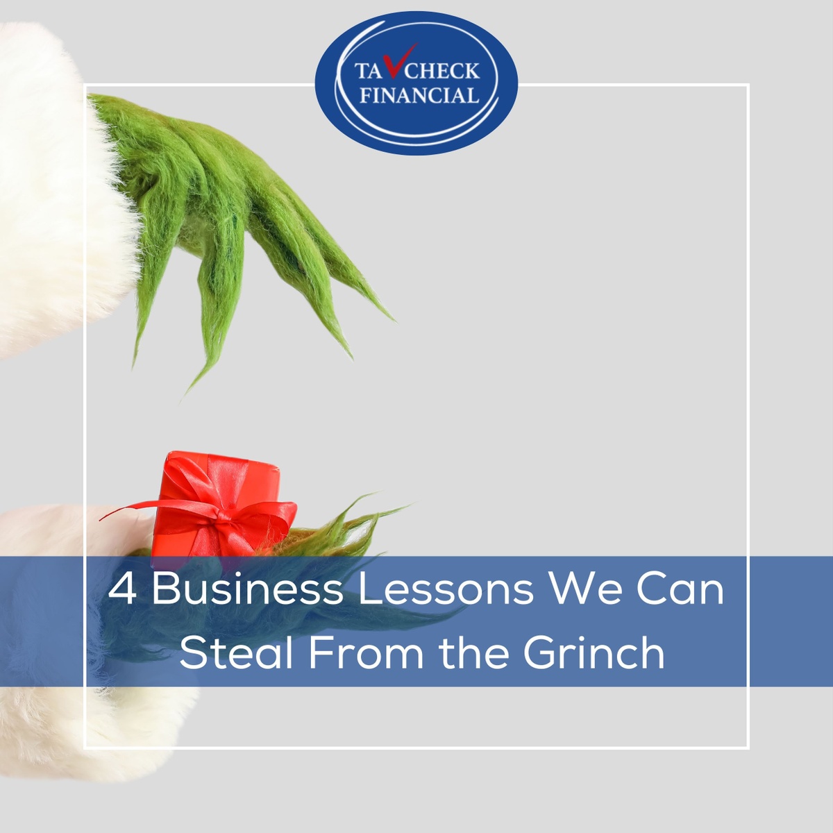 4 Business Lessons We Can Steal From the Grinch